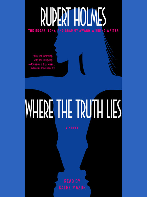 Title details for Where the Truth Lies by Rupert Holmes - Wait list